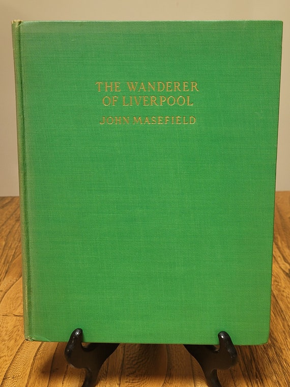 The Wanderer of Liverpool, 1930 edition, by John Masefield.