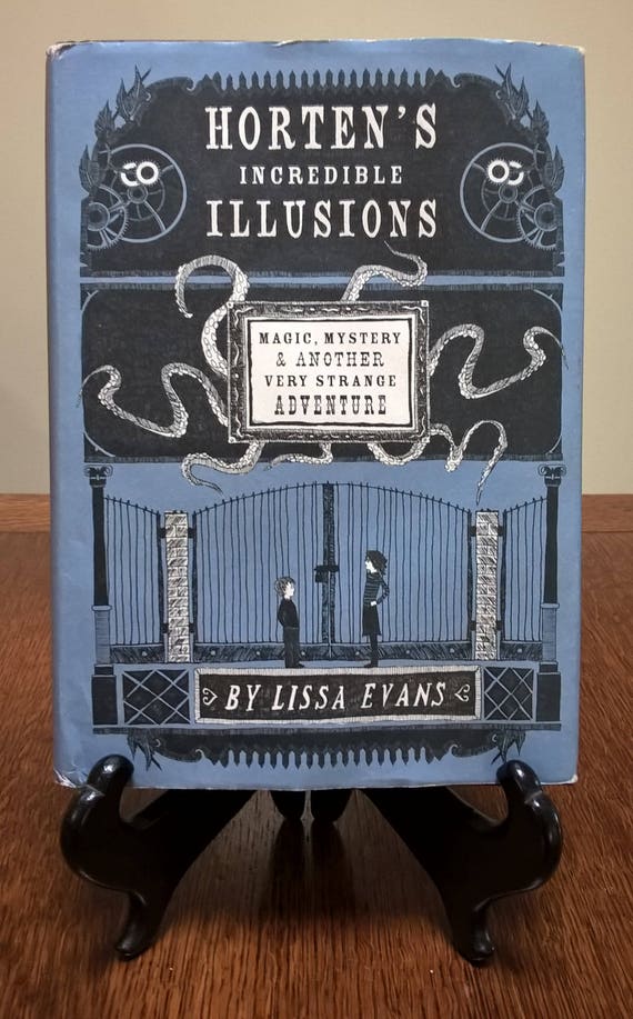 Horten's Incredible Illusions by Lissa Evans, 2012 first US edition.