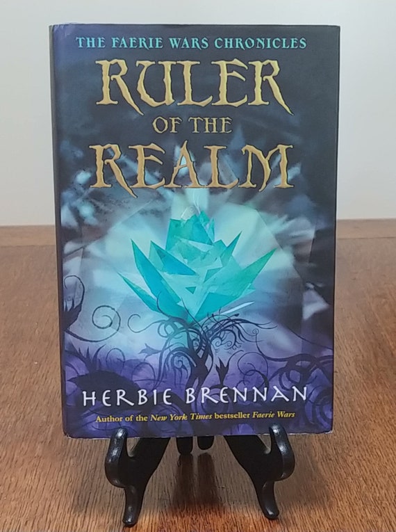 Ruler of the Realm, the Faerie Wars Chronicles by Herbie Brennan, 2006 first edition.