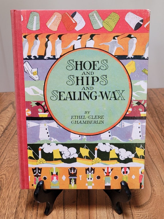 Shoes and Ships and Sealing Wax, 1928 first edition, by Ethel Clere Chamberlin.