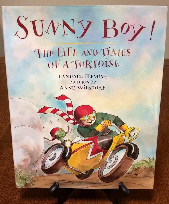 Sunny Boy! Life and Times of a Tortoise by Candace Fleming, Anne Wilsdorf, 2005 first edition.
