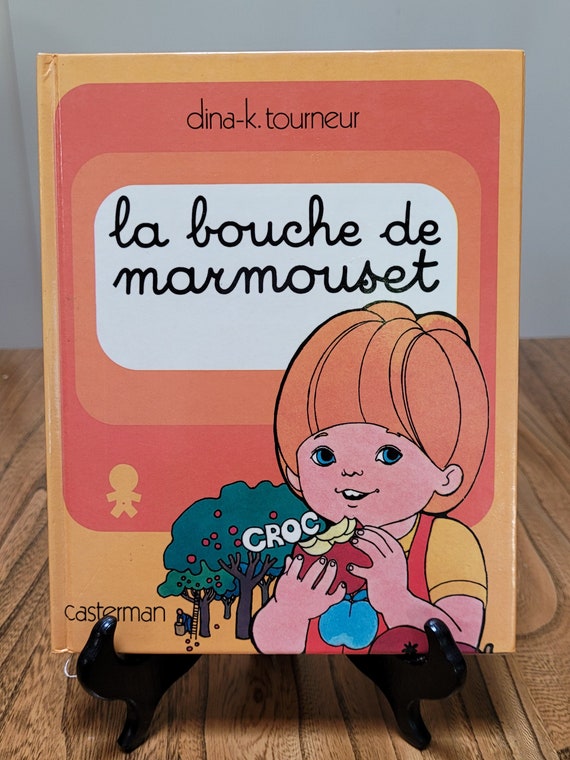 La Bouche de Marmouset, 1979 edition, by Dina-K. Tourneur.