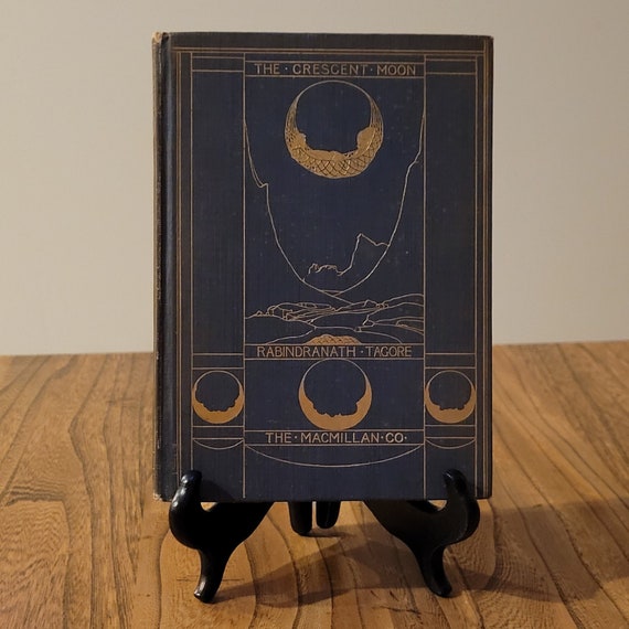 The Crescent Moon, a collection of children's poems by Rabindranath Tagore, 1917 Macmillan edition.