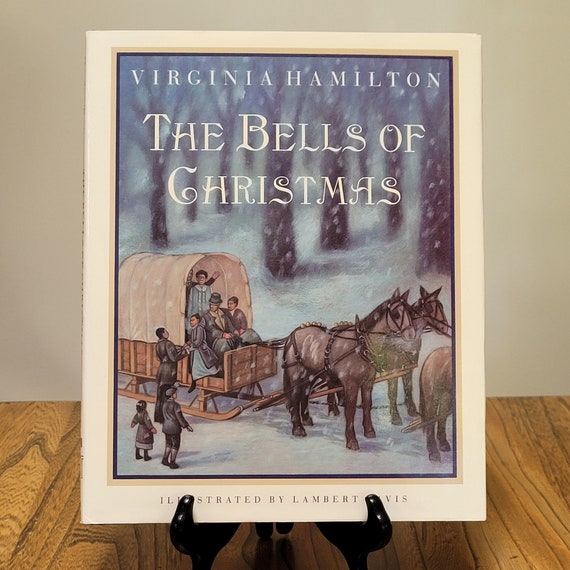 The Bells of Christmas by Virginia Hamilton and Lambert Davis, 1989 first edition.