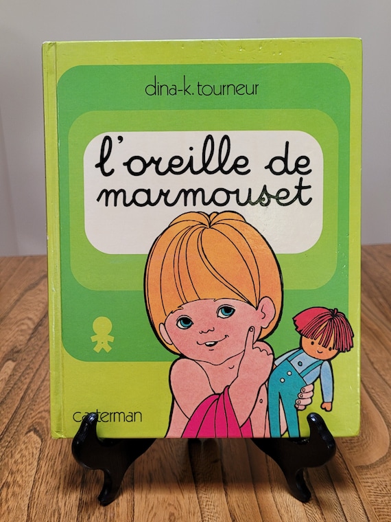 L'Oreille de Marmouset, 1979 edition, by Dina-K. Tourneur.