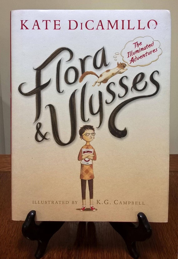 Flora & Ulysses, a Newbery Medal-winner by Kate DiCamillo, K G Campbell, 2013 first edition.
