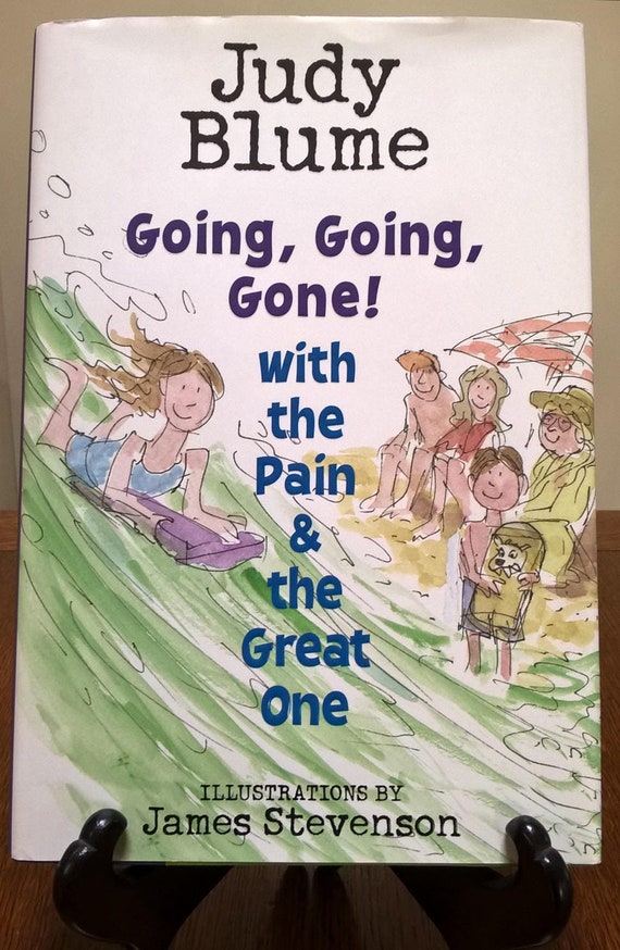 Going, Going, Gone! by Judy Blume - The Pain and The Great One Series - 2008 first edition.