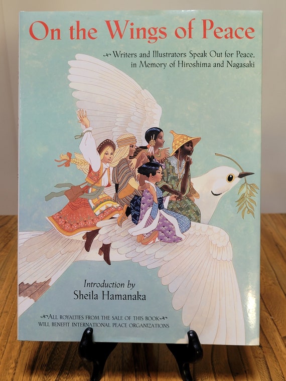 On the Wings of Peace, 1995 first edition, in memory of Hiroshima and Nagasaki.