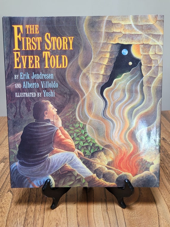 The First Story Ever Told, 1996 first edition, by Erik Jendresen and Alberto Villoldo.