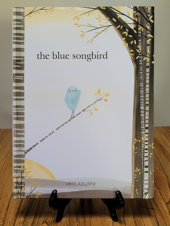 The Blue Songbird, 2017 first edition, by Vern Kousky.