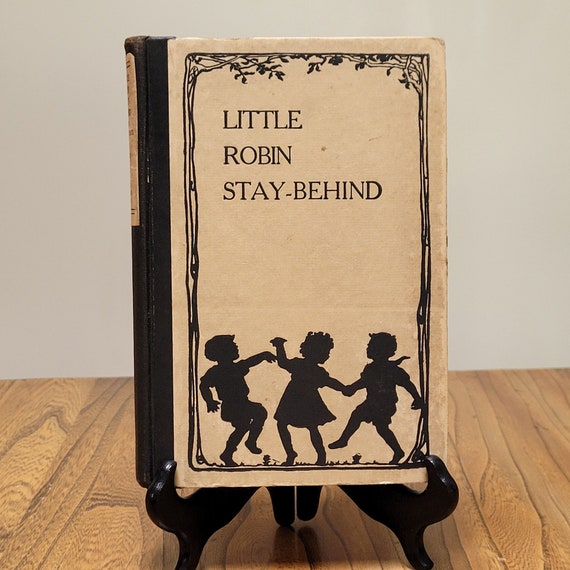 Little Robin Stay-Behind and Other Plays in Verse for Children by Katharine Lee Bates, 1923 first edition.