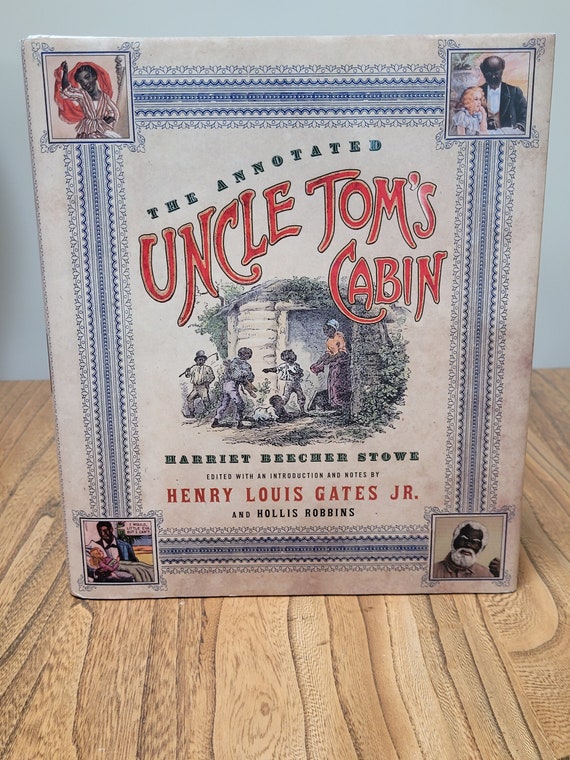 Annotated Uncle Tom's Cabin, 2007 first edition, edited by Henry Louis Gates, Jr. and Hollis Robbins.