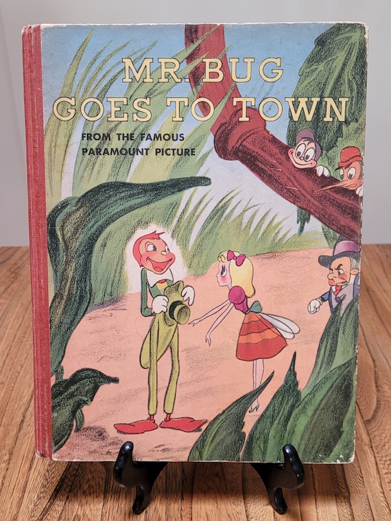 Mr. Bug Goes To Town, 1940s hard back edition, based on Paramount film produced by Max Fleischer, directed by Dave Fleischer.