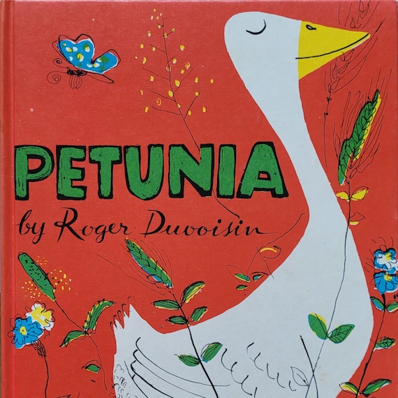 Petunia, 1951 edition, Caldecott Honor Book written and illustrated by Roger Duvoisin.