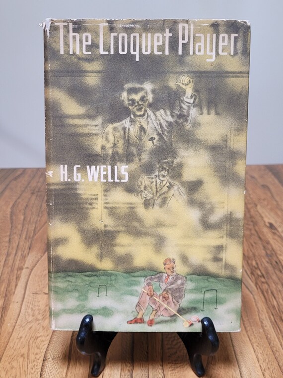 The Croquet Player, 1937 first US edition, by H G Wells.