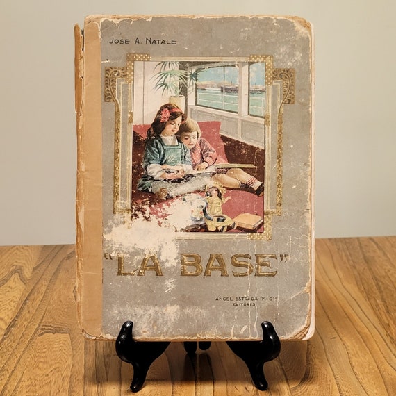 La Base: Libro Primaro Infantil por Jose A. Natale, 1910 edition.