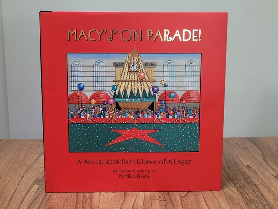 Macy's on Parade! Pop-Up Book for Children for All Ages by Pamela Pease, 2002 first edition.