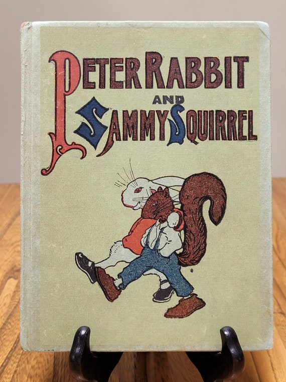 Peter Rabbit and Sammy Squirrel, 1918 edition, illustrated by Virginia Albert.