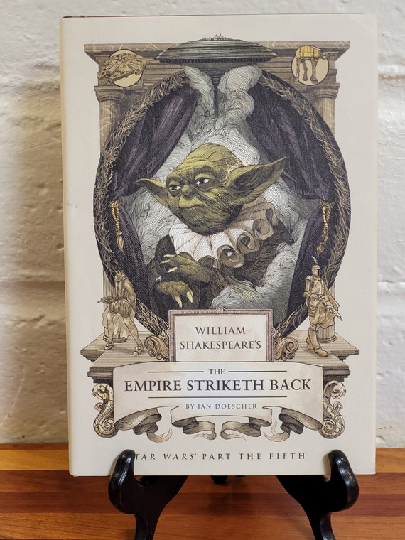 William Shakespeare's Empire Striketh Back by Ian Doescher, 2014 first edition.