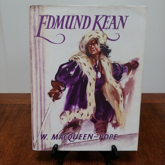 Edmund Kean: The Story of an Actor, 1960 first edition, by W. A. MacQueen-Pope, Robert Hodgson