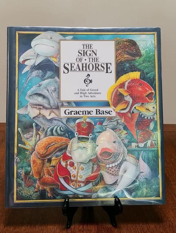 The Sign of the Seahorse, A Tale of Greed and High Adventure in Two Acts, 1992 first edition, by Graeme Base.