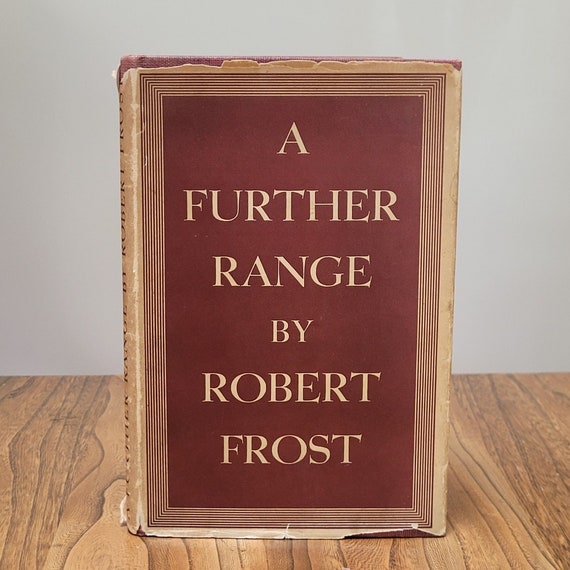 1936 First Edition of A Further Range, Book Six by Robert Frost – Hardcover with Dust Jacket