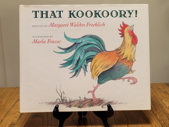 That Kookoory!, 1995 first edition by Margaret Walden Froehlich and Marla Frazee.