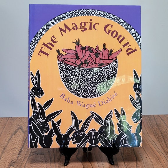 The Magic Gourd, a West African folk tale by Baba Wagué Diakité, 2003 first edition.