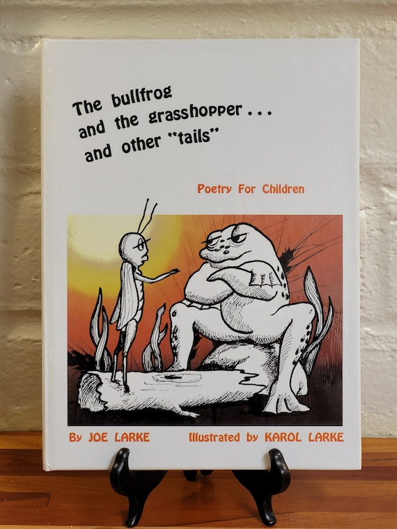 The Bullfrog and the Grasshopper...and Other 'Tails', 1987 signed edition, by Joe and Karol Larke.