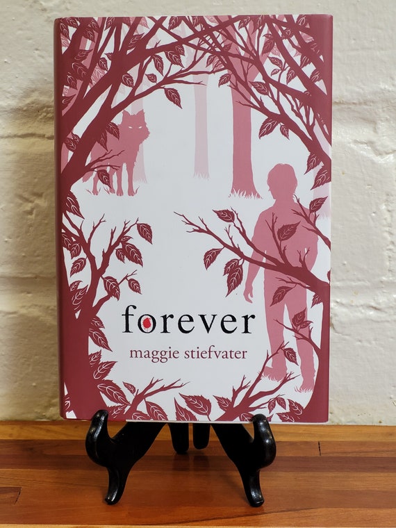 Forever, Wolves of Mercy Falls series by Maggie Stiefvater, 2011 first edition.
