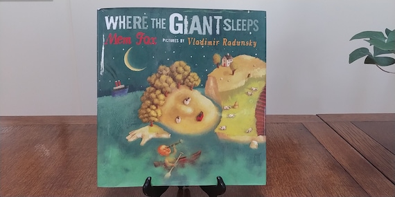 Where the Giant Sleeps by Mem Fox, Vladimir Radunsky, 2007 first edition.