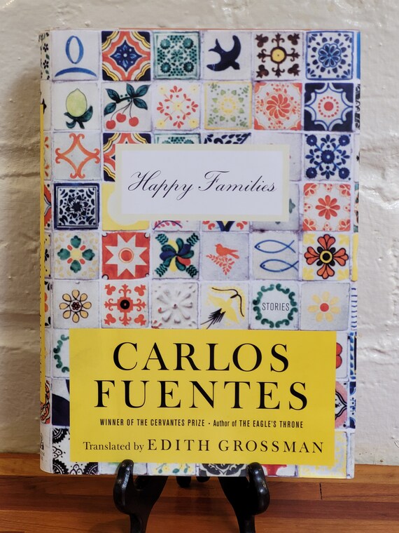 2006 First Edition of Happy Families by Carlos Fuentes – Hardcover with Dust Jacket