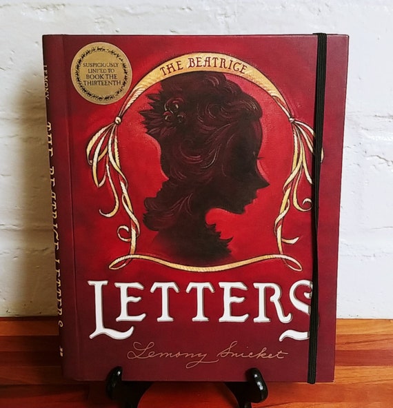 The Beatrice Letters by Lemony Snicket - Brett Helquist, a Series of Unfortunate Events, 2006 First Edition.