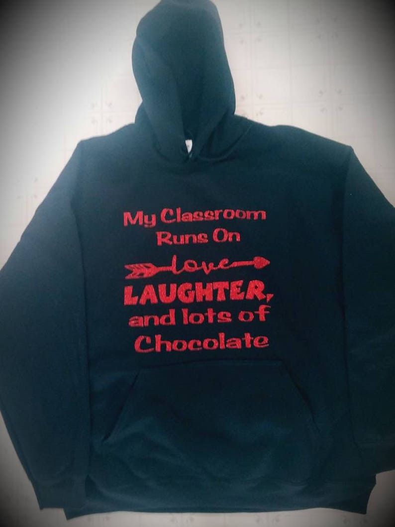Teacher hoodie Teacher appreciation gift Black hoodie red sparkle lettering My classroom runs on love and lots of chocolate laughter
