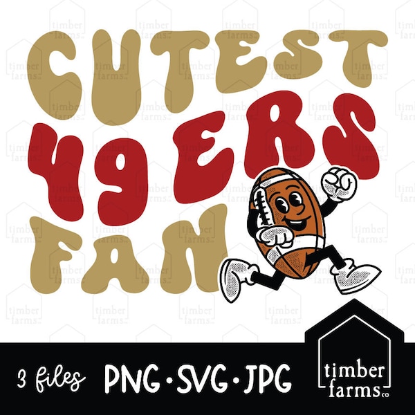 Cutest 49ers Fan File | Digital Download | Football design | 49ers fan | Sublimation | Football Shirt File | Timber Farms Co. |San Francisco