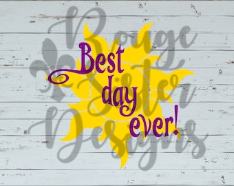 Best Day Ever! Tangled SVG PNG JPEG Digital Files for Silhouette