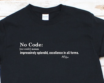 No Code Novelty T-shirts and Sweatshirts