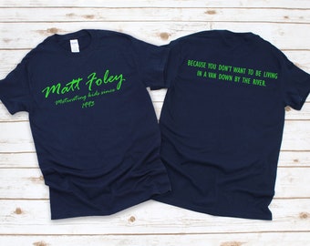 Matt Foley Novelty T-shirts and Sweatshirts