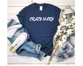 Crazy Mary Novelty T-shirts en sweatshirts