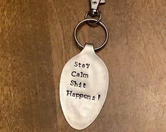 Silver Spoon Keychain, Recycled Vintage Silverplate Cutlery, Key Fob, Repurposed silverware, stay calm, shit happens key tag, Zipper Pull