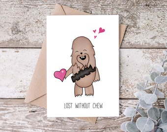 Chewbacca "Lost Without Chew" | Card