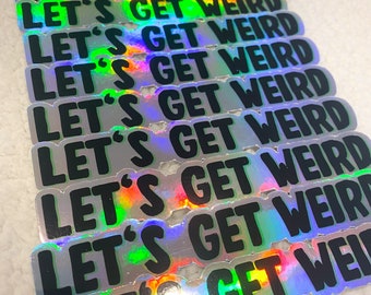 Let’s Get Weird Sticker