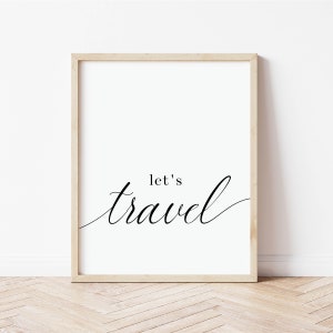 Printable Travel Quotes, Let&#39;s Travel Sign, Travel Wall Art Download, Minimalist Travel Decor, Instant Download Travel Sayings