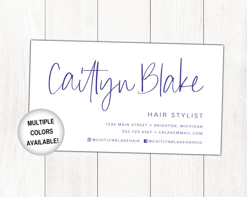 May include: A white business card with blue text. The card reads "Caitlyn Blake, Hair Stylist" and includes contact information: 1234 Main Street, Brighton, Michigan, 555.123.4567, cblake@mail.com, @caitlynblakehair, @caitlynblakehairco. A blue circle with white text reads "Multiple Colours Available!"
