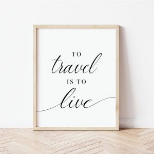 Viaggiare è vivere segno, citazioni di viaggio stampabili, Travel Wall Art Download, arredamento da viaggio minimalista, download istantaneo Detti di viaggio