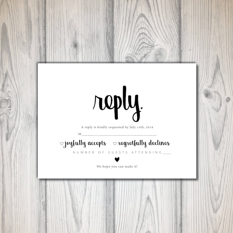 May include: A white RSVP card with black text that reads "reply". A reply is kindly requested by July 14th, 2018. The card has two options: joyfully accepts or regretfully declines. There is a space to write the number of guests attending.