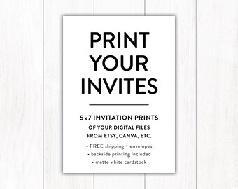 Print My Invite, 5x7 Prints, Printing Service for Invitations on Cardstock, Print Your Digital Files, Free Shipping, Envelopes, Professional