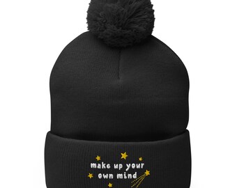 Make Up Your Own Mind Embroidered Pom-Pom Beanie