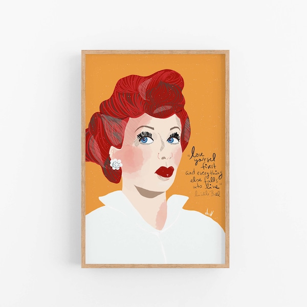 Lucille Ball Art print // Positive Vibe Print, Wall Art Print, Self Care Gift Ideas, Happiness Quote Wall Decor, I Love Lucy Gift