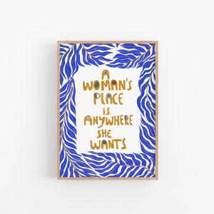 Empowering Feminist Art Print - &#39;A Woman&#39;s Place&#39; Quote Wall Decor for Dorm, Office, Home
